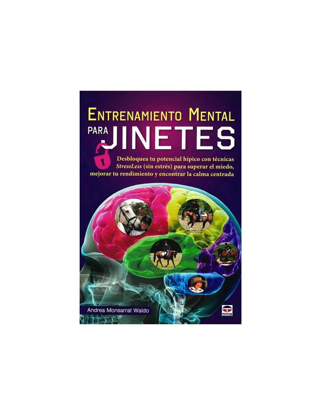 Libro: Entrenamiento Mental Para Jinetes (A.waldo)