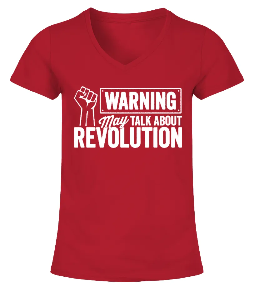 Warning May Talk About Revolution Camiseta cuello pico Mujer